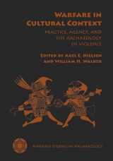 9780816527076-0816527075-Warfare in Cultural Context: Practice, Agency, and the Archaeology of Violence (Amerind Studies in Archaeology)