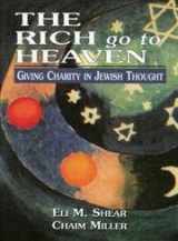 9780765759900-076575990X-The Rich Go to Heaven: Giving Charity in Jewish Thought