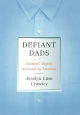 9780801446900-0801446902-Defiant Dads: Fathers' Rights Activists in America
