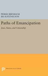 9780691636344-0691636346-Paths of Emancipation: Jews, States, and Citizenship (Princeton Legacy Library, 293)