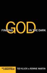 9780764210822-0764210823-Finding God in the Dark: Faith, Disappointment, and the Struggle to Believe