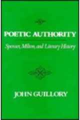 9780231055406-0231055404-Poetic Authority: Spenser, Milton, and Literary History