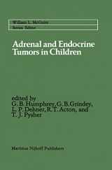 9780898385908-0898385903-Adrenal and Endocrine Tumors in Children: Adrenal Cortical Carcinoma and Multiple Endocrine Neoplasia (Cancer Treatment and Research, 17)
