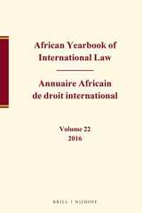9789004392151-9004392157-African Yearbook of International Law / Annuaire Africain de droit international, Volume 22, 2016