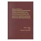 9780894649189-0894649183-Philosophical Foundations of Adult Education