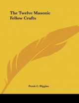 9781428691599-1428691596-The Twelve Masonic Fellow Crafts