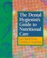 9780721650142-0721650147-The Dental Hygienist's Guide to Nutritional Care
