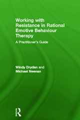 9780415664790-0415664799-Working with Resistance in Rational Emotive Behaviour Therapy: A Practitioner's Guide