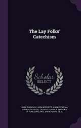 9781343357969-1343357969-The Lay Folks' Catechism