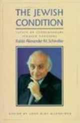 9780807405406-080740540X-The Jewish Condition: Essays on Contemporary Judaism Honoring Rabbi Alexander M. Schindler