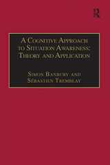 9781138247772-1138247774-A Cognitive Approach to Situation Awareness: Theory and Application