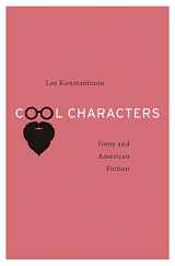 9780674967885-0674967887-Cool Characters: Irony and American Fiction