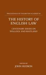 9780197261651-0197261655-The History of English Law: Centenary Essays on "Pollock and Maitland" (Proceedings of the British Academy)