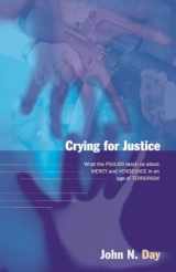 9781844741083-1844741087-Crying for justice: What The Psalms Teach Us About Mercy And Vengeance In An Age Of Terrorism