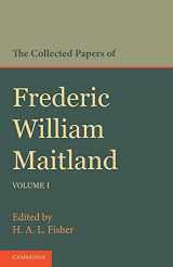 9781107642942-1107642949-The Collected Papers of Frederic William Maitland: Volume 1