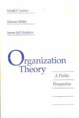 9780534105549-0534105548-Organization Theory: A Public Perspective