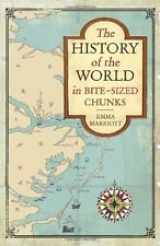 9781606711873-1606711873-History of the World in Bite-Sized Chunks