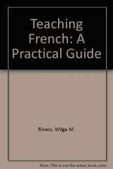 9780844212654-0844212652-Teaching French: A Practical Guide