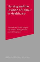 9780333802298-0333802292-Nursing and the Division of Labour in Healthcare (Sociology and Nursing Practice, 5)