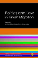 9781910781005-1910781002-Politics and Law in Turkish Migration