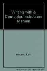 9780395505168-039550516X-Writing With a Computer/Instructors Manual