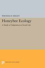 9780691083919-0691083916-Honeybee Ecology: A Study of Adaption in Social Life (Monographs in Behavior and Ecology)