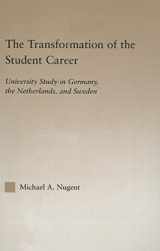 9780415948807-0415948800-The Transformation of the Student Career: University Study in Germany, the Netherlands, and Sweden (RoutledgeFalmer Studies in Higher Education)