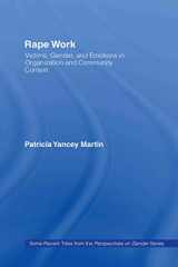 9780415927741-0415927749-Rape Work: Victims, Gender, and Emotions in Organization and Community Context (Perspectives on Gender)