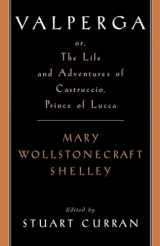 9780195108828-0195108825-Valperga: or, the Life and Adventures of Castruccio, Prince of Lucca (Women Writers in English 1350-1850)