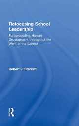 9780415883290-0415883296-Refocusing School Leadership: Foregrounding Human Development throughout the Work of the School
