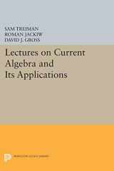 9780691619828-0691619824-Lectures on Current Algebra and Its Applications (Princeton Series in Physics, 70)
