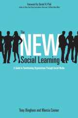 9781605097022-1605097020-The New Social Learning: A Guide to Transforming Organizations Through Social Media