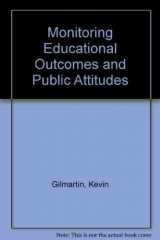 9780898850543-0898850541-Monitoring Educational Outcomes and Public Attitudes