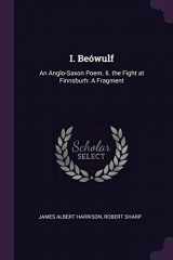 9781377462110-1377462110-I. Beówulf: An Anglo-Saxon Poem. Ii. the Fight at Finnsburh: A Fragment