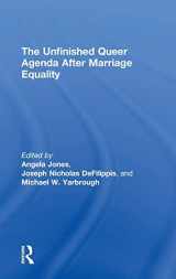 9781138557529-1138557528-The Unfinished Queer Agenda After Marriage Equality