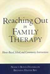 9781572306752-1572306750-Reaching Out in Family Therapy: Home-Based, School, and Community Interventions