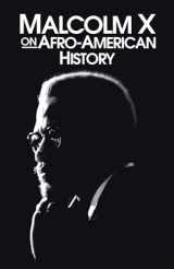 9780873485920-0873485920-Malcolm X on Afro-American History (Malcolm X Speeches & Writings)