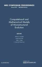 9781558994355-1558994351-Computational and Mathematical Models of Microstructural Evolution: Volume 529 (MRS Proceedings)