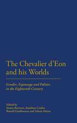9780826422781-0826422780-The Chevalier d'Eon and his Worlds: Gender, Espionage and Politics in the Eighteenth Century
