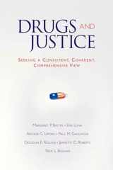 9780195321012-0195321014-Drugs and Justice: Seeking a Consistent, Coherent, Comprehensive View