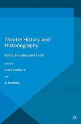 9781349578795-1349578797-Theatre History and Historiography: Ethics, Evidence and Truth