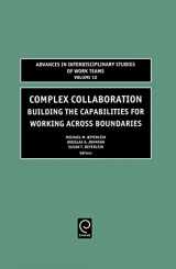 9780762311323-0762311320-Complex Collaboration: Building the Capabilities for Working Across Boundaries (Advances in Interdisciplinary Studies of Work Teams, 10)