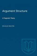 9780802071378-0802071376-Argument Structure: A Pragmatic Theory (Heritage)