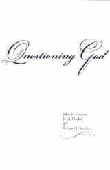 9780253214744-0253214742-Questioning God (Indiana Series in the Philosophy of Religion)
