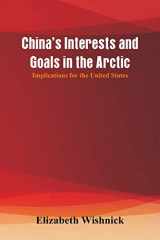 9789387513969-9387513963-China's Interests and Goals in the Arctic: Implications for the United States