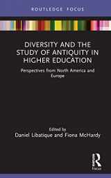 9781032235127-1032235128-Diversity and the Study of Antiquity in Higher Education (Classics In and Out of the Academy)