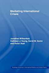 9780415406772-0415406773-Mediating International Crises (Routledge Advances in International Relations and Global Politics)