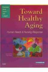 9780323059640-0323059643-Toward Healthy Aging - Text and E-Book Package: Human Needs and Nursing Response