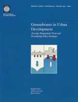 9780821340721-0821340727-Groundwater in Urban Development: Assessing Management Needs and Formulating Policy Strategies (390) (World Bank Technical Papers)