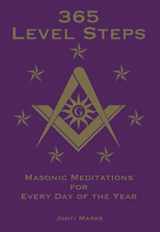 9781086432824-1086432827-365 Level Steps: Masonic Meditations for Every Day of the Year